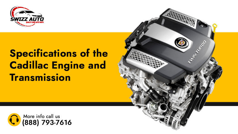 What are the Specifications of the Cadillac Engine and Transmission?